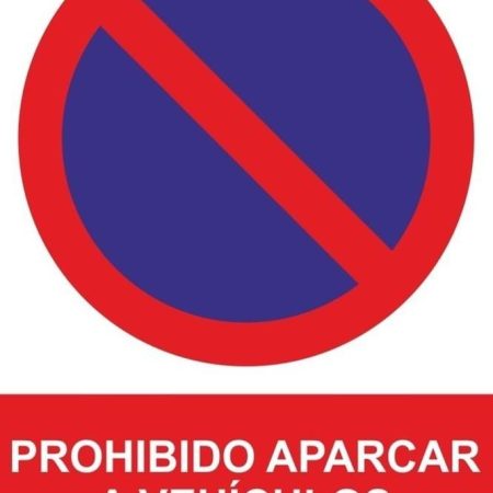 SEÑAL PROHIBIDO APARCAR VEHICULOS NO AUTORIZADOS